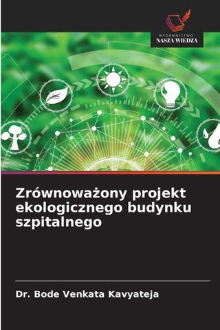 Zrównowa¿ony projekt ekologicznego budynku szpitalnego