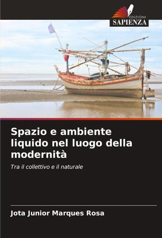 Spazio e ambiente liquido nel luogo della modernità