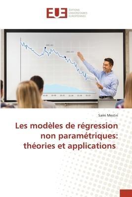 Les modèles de régression non paramétriques: théories et applications