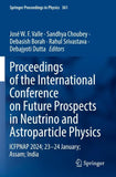 Proceedings of the International Conference on Future Prospects in Neutrino and Astroparticle Physics