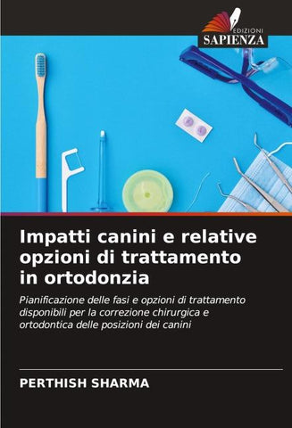 Impatti canini e relative opzioni di trattamento in ortodonzia