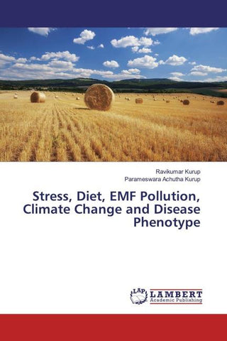 Stress, Diet, EMF Pollution, Climate Change and Disease Phenotype