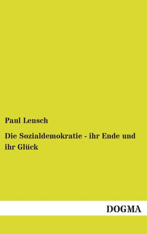 Die Sozialdemokratie - ihr Ende und ihr Glück