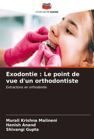 Exodontie : Le point de vue d'un orthodontiste