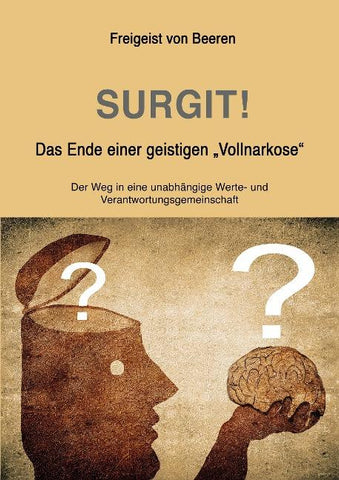 SURGIT! Das Ende einer geistigen "Vollnarkose"