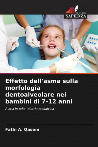 Effetto dell'asma sulla morfologia dentoalveolare nei bambini di 7-12 anni