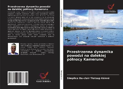 Przestrzenna dynamika powodzi na dalekiej pó¿nocy Kamerunu