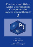 Platinum and Other Metal Coordination Compounds in Cancer Chemotherapy 2