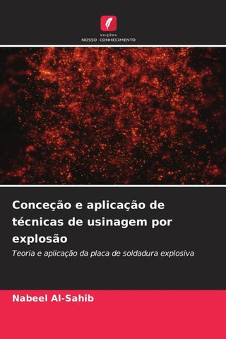 Conceção e aplicação de técnicas de usinagem por explosão