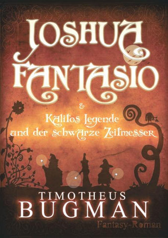 Joshua Fantasio & Kalitos Legende und der schwarze Zeitmesser