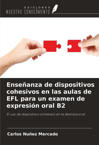 Enseñanza de dispositivos cohesivos en las aulas de EFL para un examen de expresión oral B2