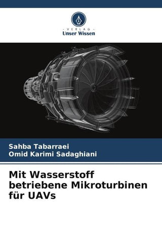 Mit Wasserstoff betriebene Mikroturbinen für UAVs