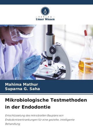Mikrobiologische Testmethoden in der Endodontie