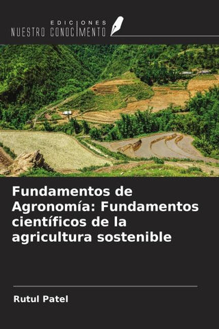 Fundamentos de Agronomía: Fundamentos científicos de la agricultura sostenible