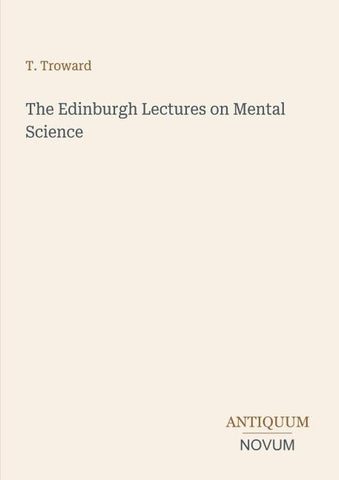 The Edinburgh Lectures on Mental Science