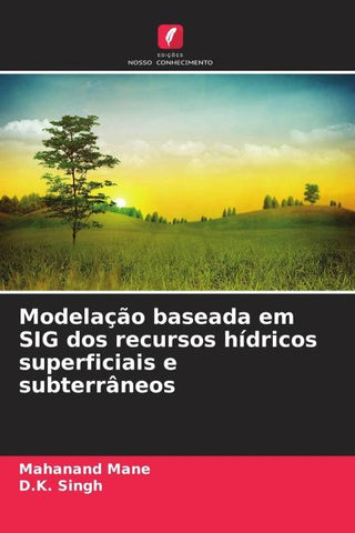 Modelação baseada em SIG dos recursos hídricos superficiais e subterrâneos
