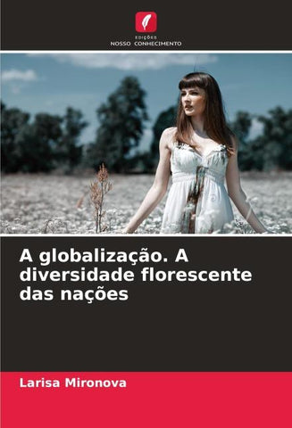 A globalização. A diversidade florescente das nações