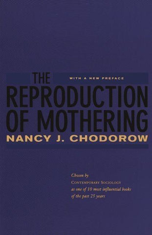The Reproduction of Mothering