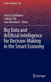 Big Data and Artificial Intelligence for Decision-Making in the Smart Economy