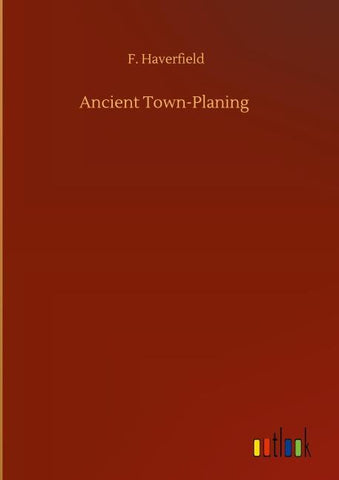 Ancient Town-Planing
