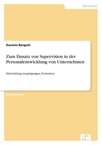 Zum Einsatz von Supervision in der Personalentwicklung von Unternehmen
