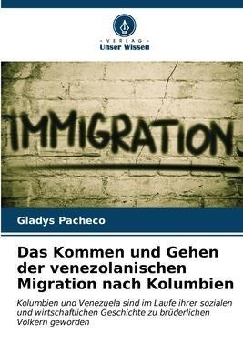 Das Kommen und Gehen der venezolanischen Migration nach Kolumbien