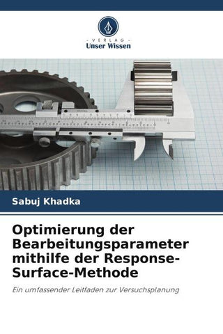 Optimierung der Bearbeitungsparameter mithilfe der Response-Surface-Methode