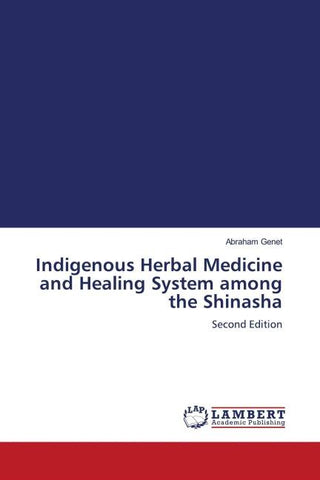 Indigenous Herbal Medicine and Healing System among the Shinasha
