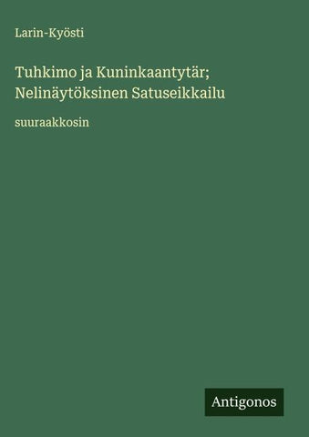 Tuhkimo ja Kuninkaantytär; Nelinäytöksinen Satuseikkailu