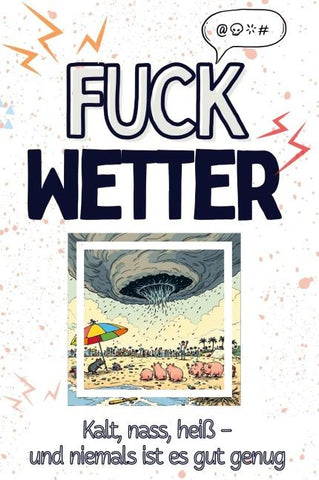Fuck Wetter