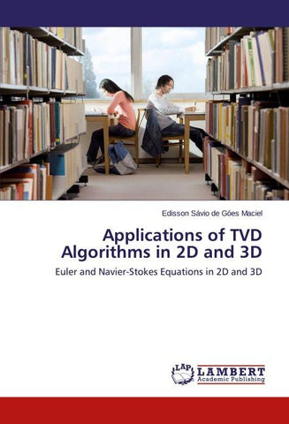 Applications of TVD Algorithms in 2D and 3D