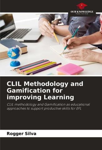 CLIL Methodology and Gamification for improving Learning