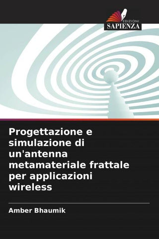 Progettazione e simulazione di un'antenna metamateriale frattale per applicazioni wireless