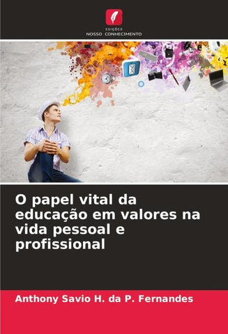 O papel vital da educação em valores na vida pessoal e profissional