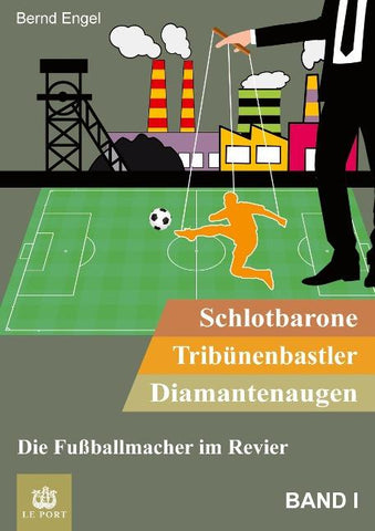 Schlotbarone, Tribünenbastler,