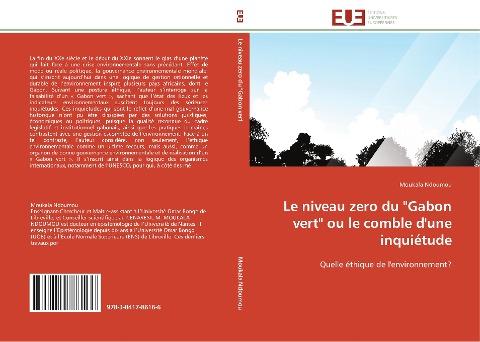 Le niveau zero du "Gabon vert" ou le comble d'une inquiétude