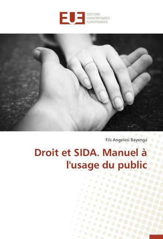 Droit et SIDA. Manuel à l'usage du public