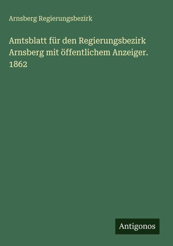 Amtsblatt für den Regierungsbezirk Arnsberg mit öffentlichem Anzeiger. 1862