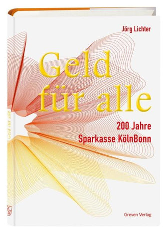 Geld für alle. 200 Jahre Sparkasse KölnBonn