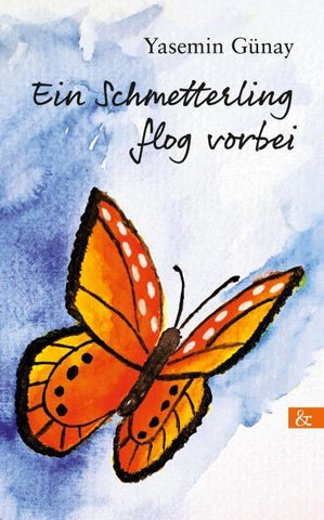 Ein Schmetterling flog vorbei