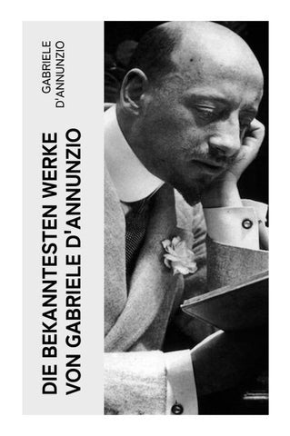 Die bekanntesten Werke von Gabriele D'Annunzio