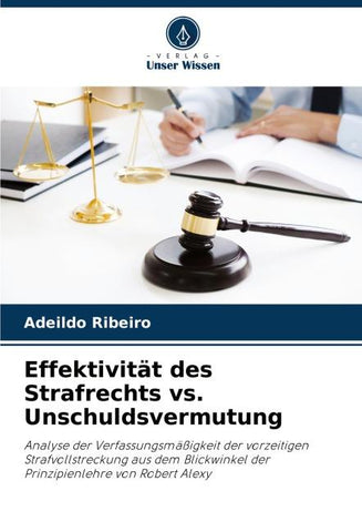 Effektivität des Strafrechts vs. Unschuldsvermutung