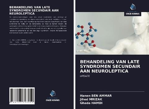 BEHANDELING VAN LATE SYNDROMEN SECUNDAIR AAN NEUROLEPTICA
