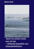 Denn sie wissen nicht, was sie tun                    - fehlende Empathie von Schutzbefohlenen
