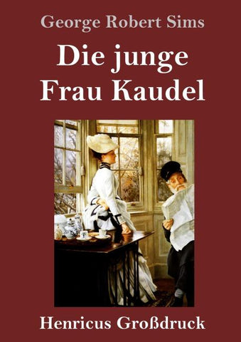 Die junge Frau Kaudel (Großdruck)