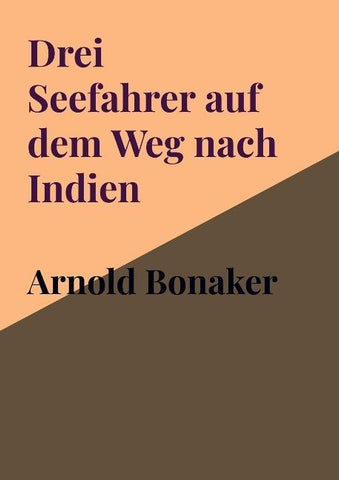 Drei Seefahrer auf dem Weg nach Indien