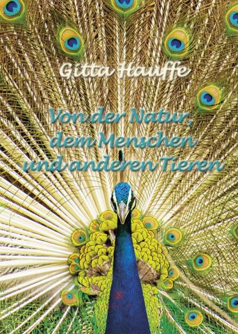 Von der Natur, dem Menschen und anderen Tieren