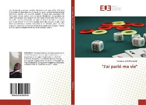 "J'ai parié ma vie"