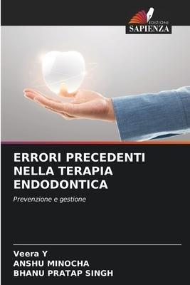 ERRORI PRECEDENTI NELLA TERAPIA ENDODONTICA