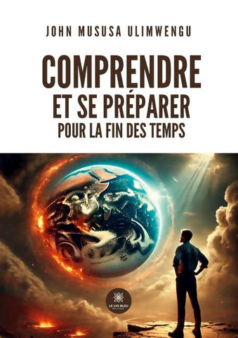 Comprendre et se préparer pour la fin des temps